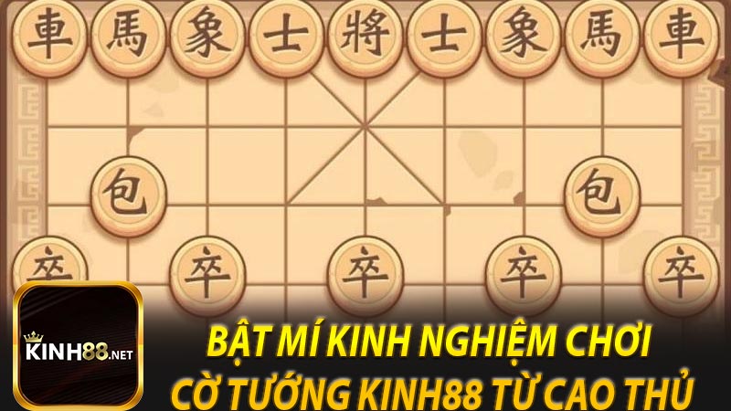 Bật mí kinh nghiệm chơi cờ tướng KINH88 từ cao thủ