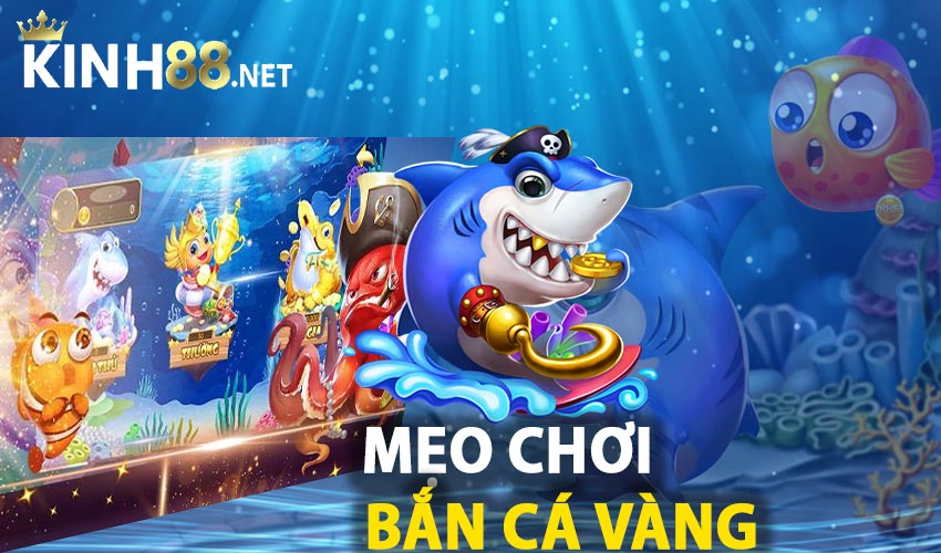 Mẹo chơi bắn cá vàng